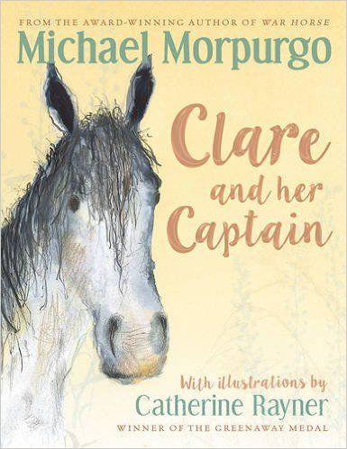 Clare and the Captain by Michael Morpurgo | Pub:Barrington Stoke, Limited | Condition:Good | Cover:HARDCOVER