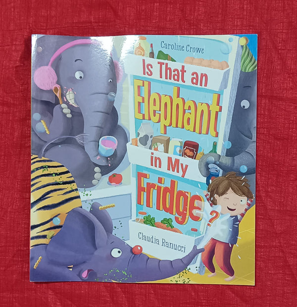 Elephant in my fridge | Story Book with Big Pictures and Little Text | For 3-5 Years Old | Paperback | SKU: 2405_101_A101