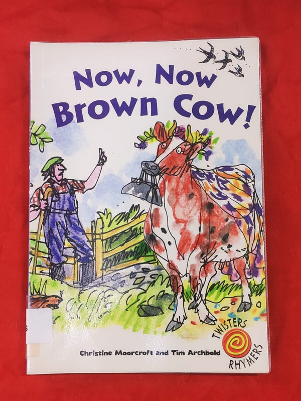 Now, Now, Brown Cow! | Picture Story Book | For 3-5 Years Old | Paperback | SKU: 2405_101_A109