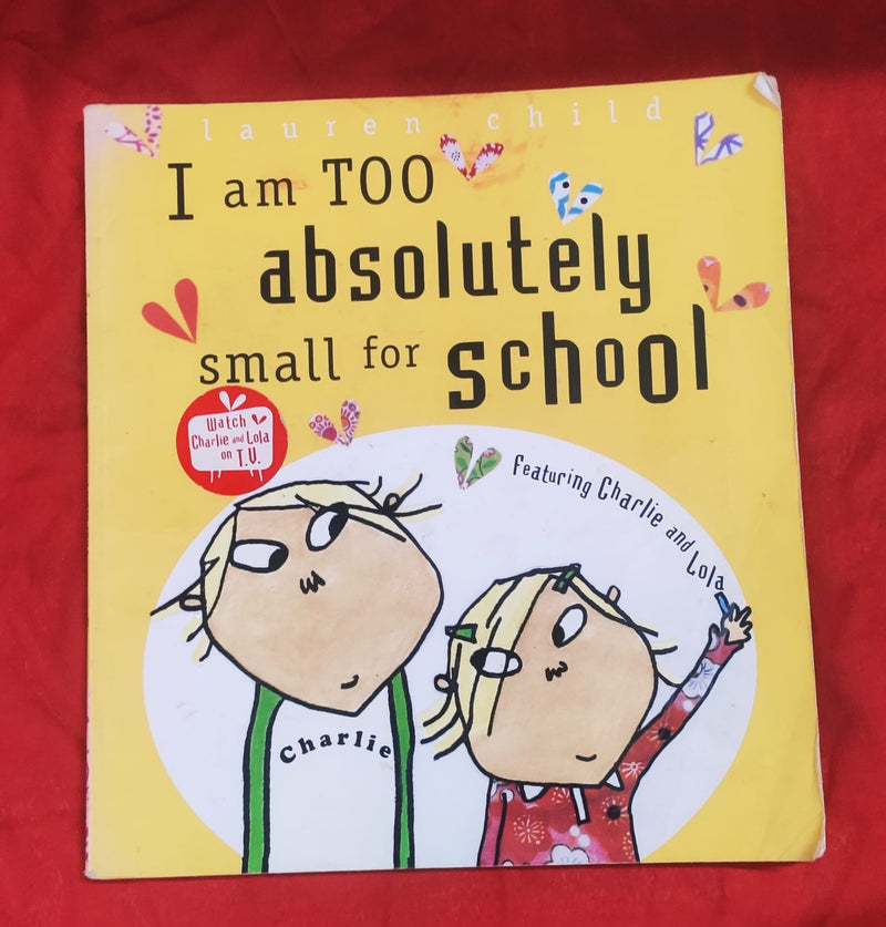 I Am Too Absolutely Small for School | Picture Story Book | For 3-5 Years Old | Paperback | SKU: 2405_101_A107