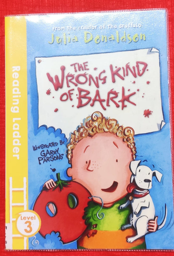 The Wrong Kind of Bark: Level 3 | Story Book | For 6-8 Years Old | Paperback | SKU: 2405_101_A102