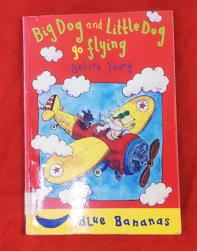 Big Dog and Little Dog go flying | Story Book with Big Pictures and Little Text | For 3-5 Years Old | Paperback | SKU: 2405_101_A109