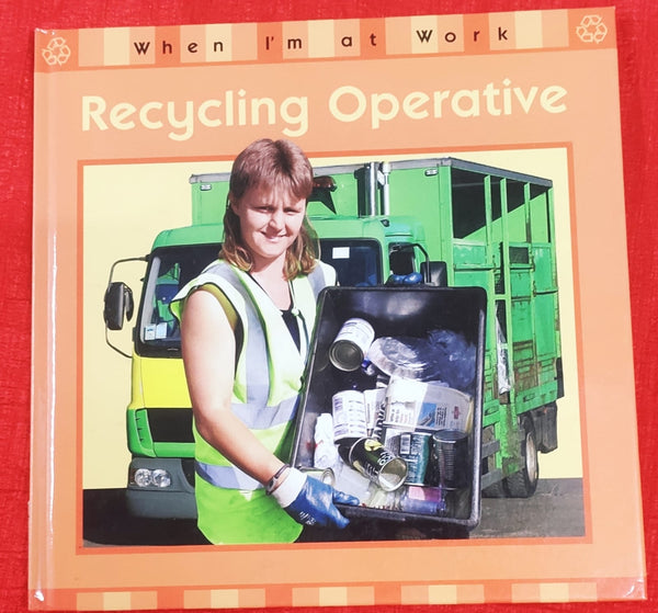 Recycling operative | Educational Non Fiction Book | For 9-12 Years Old | Hardcover | SKU: 2405_101_A102