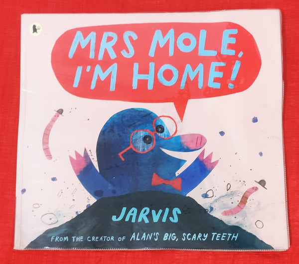 Mrs Mole, I'm home! | Story Book with Big Pictures and Little Text | For 3-5 Years Old | Paperback | SKU: 2405_101_A103