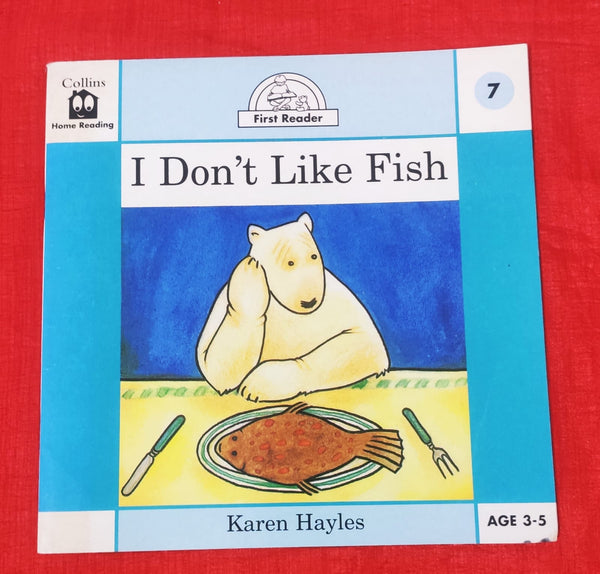 I DON'T LIKE FISH | Story Book with Big Pictures and Little Text | For 3-5 Years Old | Paperback | SKU: 2405_101_A104