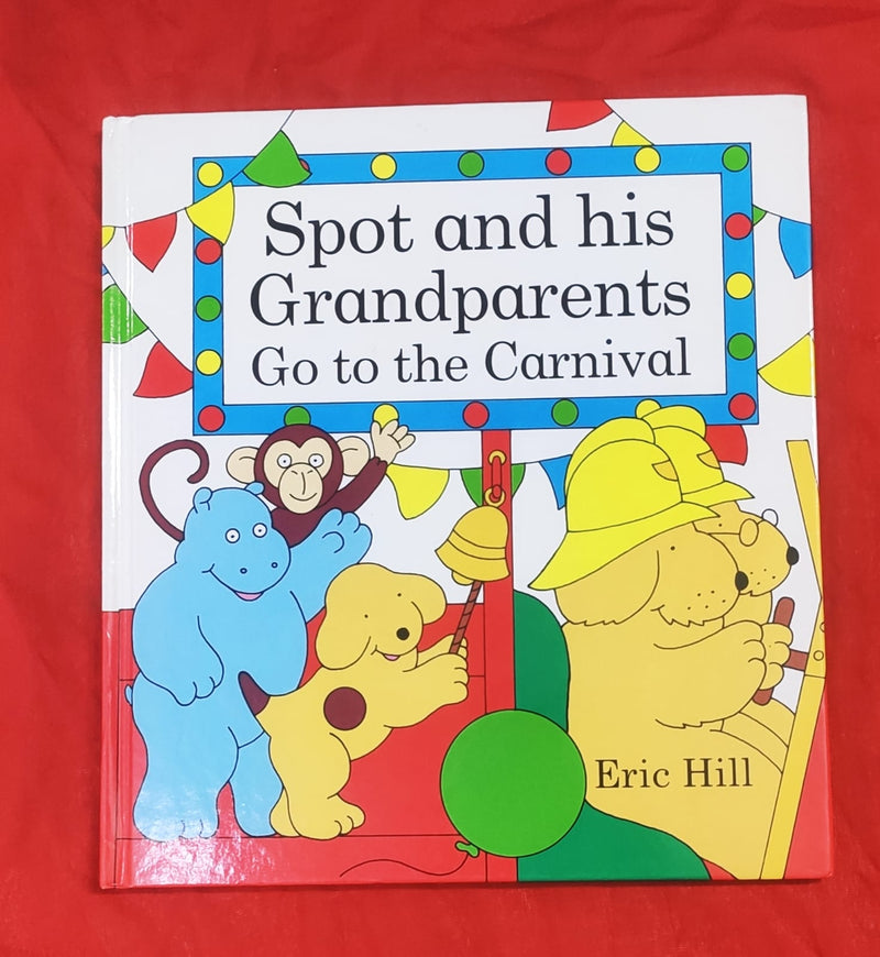 Spot and His Grandparents Go to the Carnival | Story Book with Big Pictures and Little Text | For 3-5 Years Old | Hardcover | SKU: 2405_101_A107