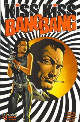 Kiss Kiss Bang Bang  |  Issue#2 | Year:2004 | Series: Kiss Kiss Bang Bang | Pub: CrossGen Comics |