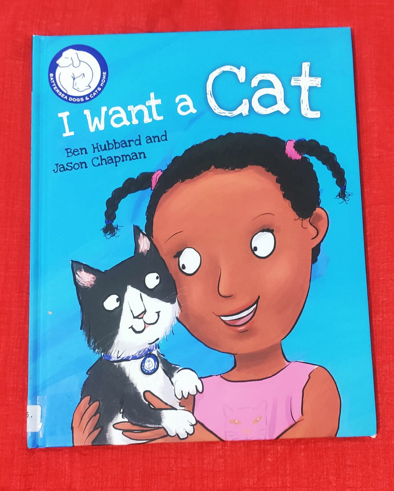 Battersea Dogs & Cats Home: I Want a Cat | Story Book | For 6-8 Years Old | Hardcover | SKU: 2405_101_A105