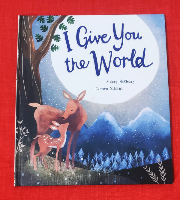 I Give You the World | Story Book with Big Pictures and Little Text | For 3-5 Years Old | Hardcover | SKU: 2405_101_A105