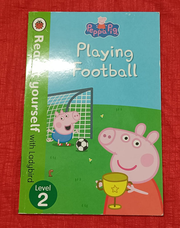 Peppa Pig: Playing Football – Read It Yourself With Ladybird Level 2 | Picture Story Book | For 3-5 Years Old | Paperback | SKU: 2405_101_A101