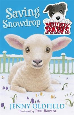 Saving Snowdrop (Muddy Paws) by Jenny Oldfield | Pub:Hodder Children's Books | Condition:Good | Cover:Paperback