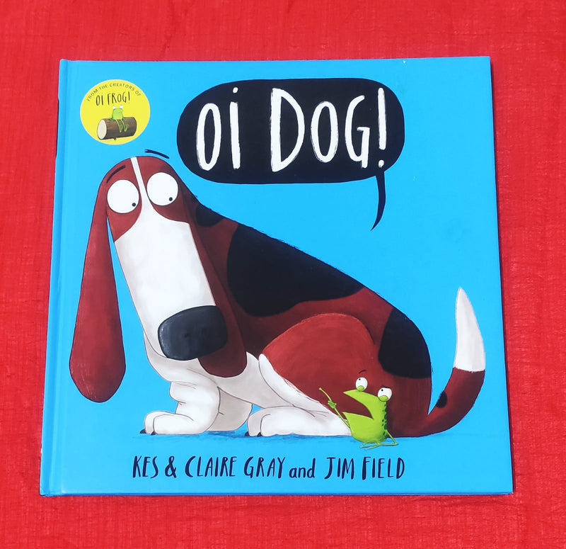 Oi Dog! | Story Book with Big Pictures and Little Text | For 3-5 Years Old | Hardcover | SKU: 2405_101_A106