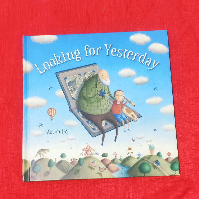 Looking For Yesterday | Picture Story Book | For 3-5 Years Old | Hardcover | SKU: 2405_101_A106