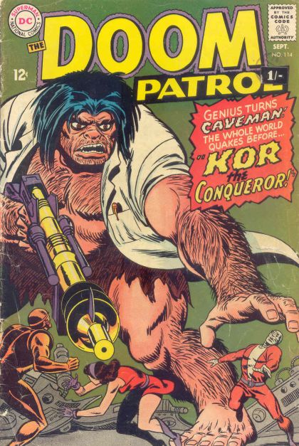 Doom Patrol, Vol. 1 Kor - - The Conqueror |  Issue#114 | Year:1967 | Series: Doom Patrol | Pub: DC Comics |