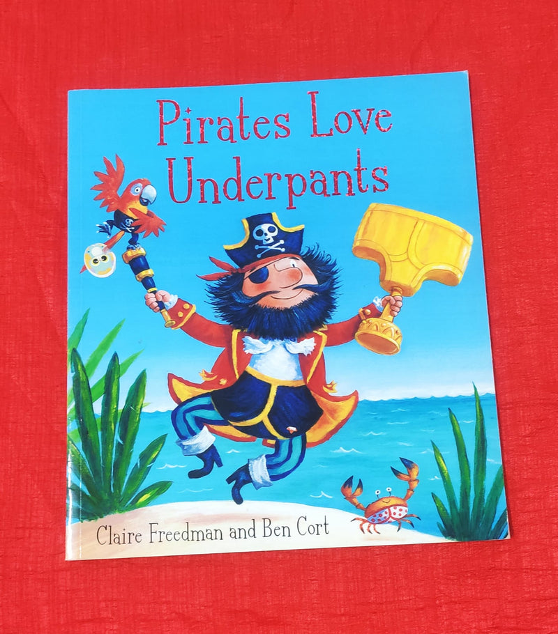 Pirates Love Underpants | Story Book with Big Pictures and Little Text | For 3-5 Years Old | Paperback | SKU: 2405_101_A106