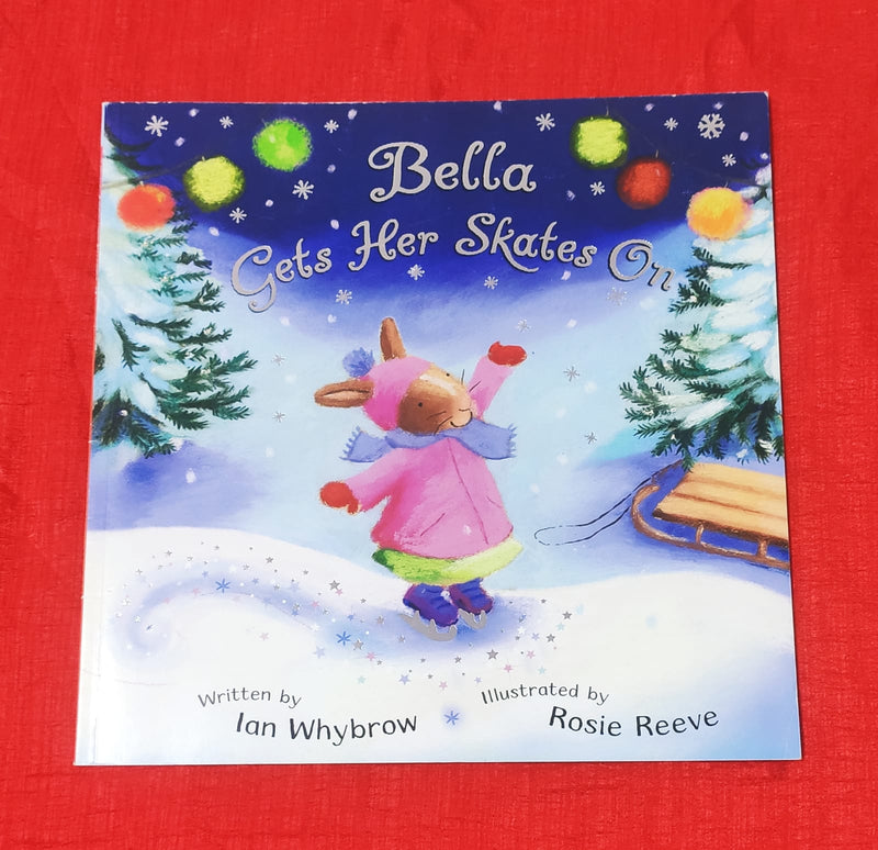 Bella Gets Her Skates on Spl | Story Book with Big Pictures and Little Text | For 3-5 Years Old | Paperback | SKU: 2405_101_A106