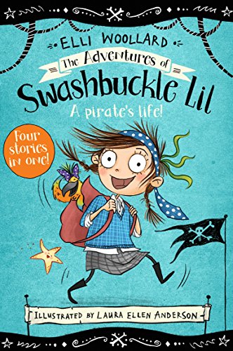 The Adventures of Swashbuckle Lil (Swashbuckle Lil: The Secret Pirate) by Elli Woollard | Pub:Macmillan Children's Books | Condition:Good | Cover:Paperback