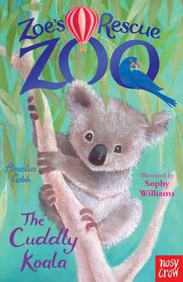 Zoe's Rescue Zoo: The Cuddly Koala by Amelia Cobb | Pub:Nosy Crow Limited | Condition:Good | Cover:Paperback