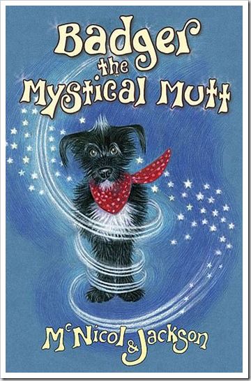 Badger the mystical mutt by Lyn McNicol | Pub:Lunicorn Press | Condition:Good | Cover:Paperback