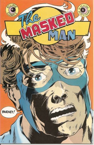 Masked Man  |  Issue#6 | Year:1985 | Series:  | Pub: Eclipse Comics |