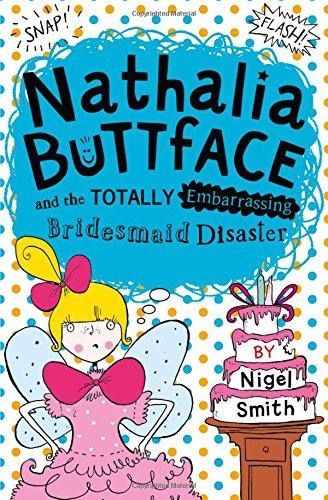 NATHALIA BUTTFACE & THE TOTALLY EMBARRAS by Nigel Smith | Pub:HarperCollins Publishers | Condition:Good | Cover:Paperback