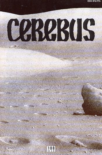 Cerebus the Aardvark Extrusion Intrusion |  Issue#108 | Year:1988 | Series:  | Pub: Aardvark-Vanaheim