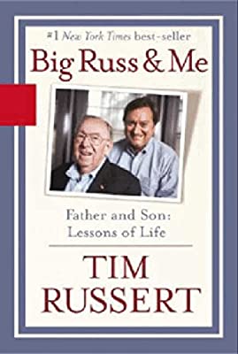 Big Russ and Me: Father and Son: Lessons of Life