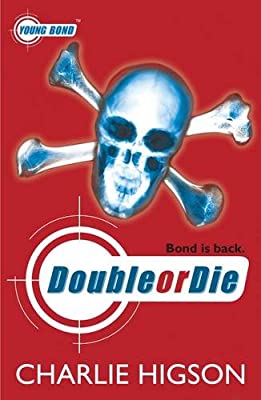 Young James Bond #3 Double Or Die (Young Bond) by Higson, Charlie | Paperback |  Subject: Action & Adventure | Item Code:3477