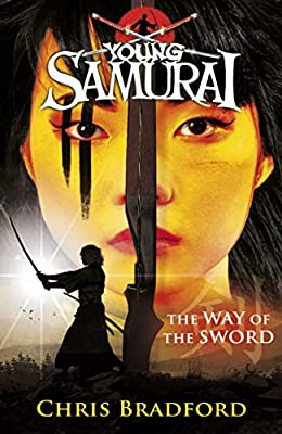 Young Samurai: The Way of the Sword by Chris Bradford | Paperback | Subject:Action & Adventure | Item: F3_B3_5139