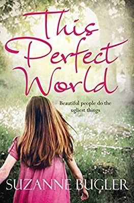 This Perfect World by Suzanne Bugler | Paperback | Subject:Contemporary Fiction | Item: FL_F3_D2_4877