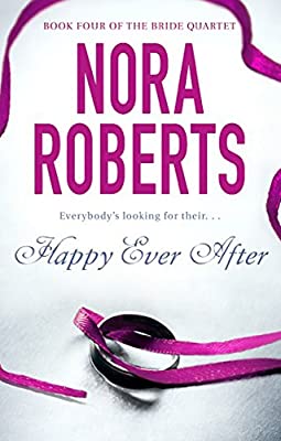 Happy Ever After: Number 4 in series (Bride Quartet) by Roberts, Nora | Paperback |  Subject: Contemporary Fiction | Item Code:5157