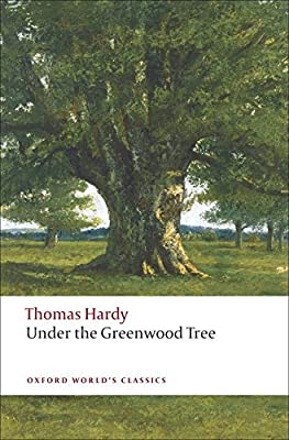 Under the Greenwood Tree (Oxford World's Classics) by Hardy, Thomas | Paperback |  Subject: Classic Fiction | Item Code:R1|E4|2242