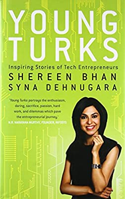 Young Turks: Inspiring Stories of Tech Entrepreneurs by Shereen Bhan|Syna Denuhgara | Hardcover |  Subject: Biographies, Diaries & True Accounts | Item Code:R1|E2|2124