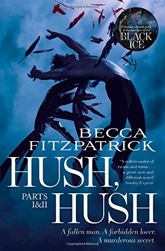 Hush, Hush Parts 1 & 2: includes Hush, Hush and Crescendo by Fitzpatrick, Becca | Subject:Children's & Young Adult