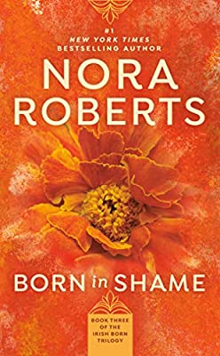 Born in Shame: 3 by Roberts, Nora | Paperback |  Subject: Contemporary Fiction | Item Code:R1|D5|1782