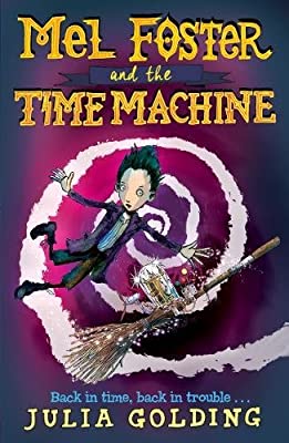Mel Foster and the Time Machine: 2