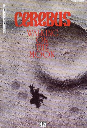 Cerebus the Aardvark Walking on the Moon |  Issue#107 | Year:1988 | Series:  | Pub: Aardvark-Vanaheim