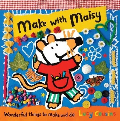 Make with Maisy by Lucy Cousins | Pub:Walker Books | Pages:48 | Condition:Good | Cover:HARDCOVER