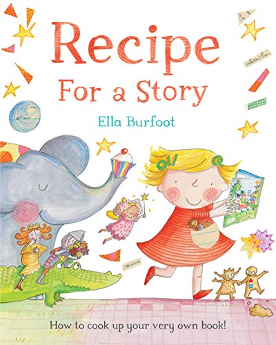 Recipe for a Story by Ella Burfoot | Pub:Macmillan Children's Books | Pages: | Condition:Good | Cover:HARDCOVER