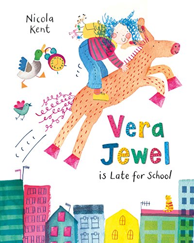 Vera Jewel Is Late for School by Nicola Kent | Pub:Macmillan Children's Books | Pages:32 | Condition:Good | Cover:PAPERBACK