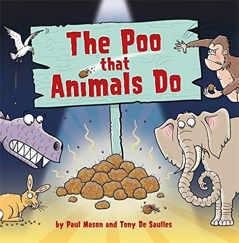 The Poo That Animals Do by Paul Mason | Pub:Wayland | Pages:32 | Condition:Good | Cover:HARDCOVER