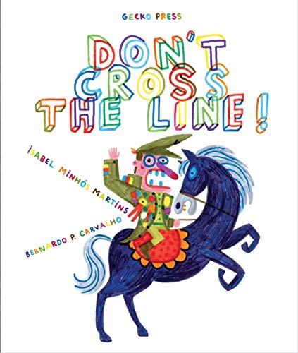 Don't Cross the Line! by Isabel Minhos Martins | Pub:Gecko Press | Pages: | Condition:Good | Cover:Paperback