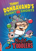 EDGE: Tommy Donbavand's Funny Shorts: Night of the Toddlers by Tommy Donbavand | Pub:Hachette Children's | Pages:64 | Condition:Good | Cover:PAPERBACK