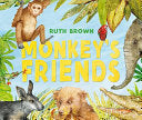 Monkey's Friends by Ruth Brown | Pub:Andersen | Pages:32 | Condition:Good | Cover:PAPERBACK