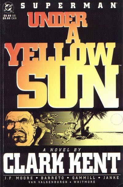 Superman: Under a Yellow Sun Under a Yellow Sun: A Novel by Clark Kent |  Issue