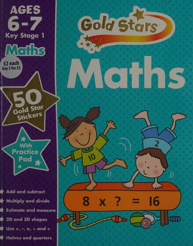 Gold Stars Maths Ages 6-7 Key Stage 1 by Gold Stars | Pub:Parragon | Pages: | Condition:Good | Cover:PAPERBACK