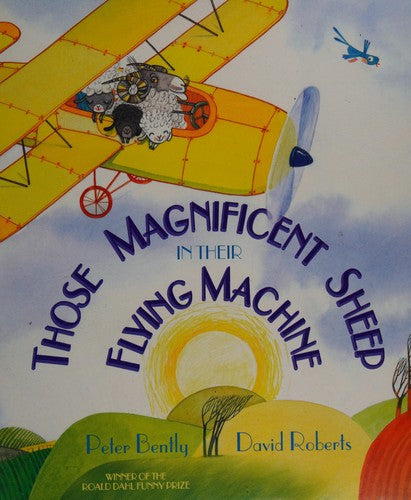 Those Magnificent Sheep In Their Flying Machine by Bently | Pub:Andersen Press | Pages: | Condition:Good | Cover:PAPERBACK