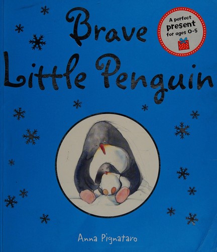 Brave Little Penguin by Anna | Pignataro | Pub:Scholastic | Pages: | Condition:Good | Cover:PAPERBACK