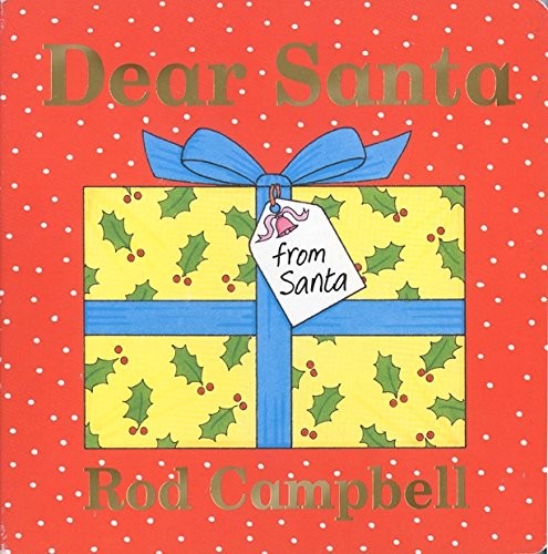 Dear Santa by Campbell | Rod Campbell | Pub:Campbell Blackie Books | Pages:22 | Condition:Good | Cover:HARDCOVER